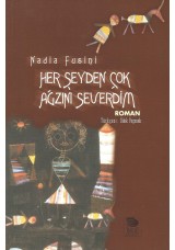 Her Şeyden Çok Ağzını Severdim