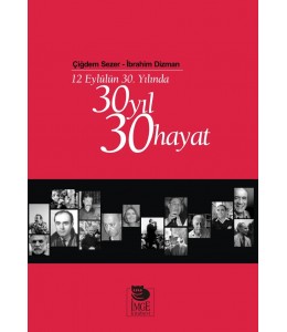 12 Eylülün 30. Yılında 30 Yıl 30 Hayat
