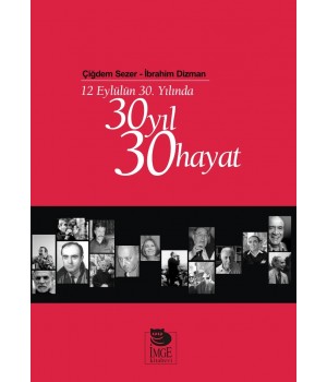 12 Eylülün 30. Yılında 30 Yıl 30 Hayat