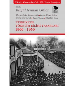 Türkiye'de Yönetim Bilimi Yazarları 1900 - 1950