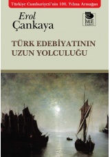 Türk Edebiyatının Uzun Yolculuğu
