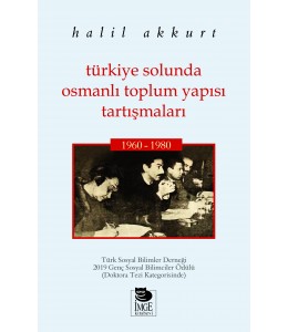 Türkiye Solunda Osmanlı Toplum Yapısı Tartışmaları; 1960-1980