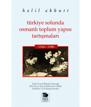 Türkiye Solunda Osmanlı Toplum Yapısı Tartışmaları; 1960-1980