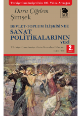 Devlet-Toplum İlişkisinde Sanat Politikalarının Yeri;Türkiye Cumhuriyeti'nin Kuruluş Dönemi 1923-1950