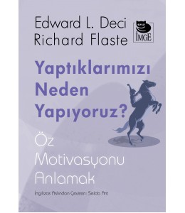 Yaptıklarımızı Neden Yapıyoruz? Öz Motivasyonu Anlamak
