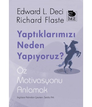Yaptıklarımızı Neden Yapıyoruz? Öz Motivasyonu Anlamak