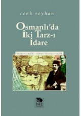 Osmanlı'da İki Tarz-ı İdare -Merkeziyetçilik-Adem-i Merkeziyetçilik-