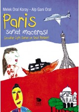 Paris Sanat Macerası -Çocuklar İçin Sanat ve Gezi Rehberi