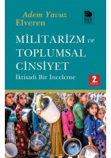 Militarizm ve Toplumsal Cinsiyet - İktisadi Bir İnceleme