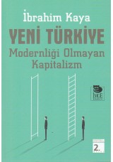 Yeni Türkiye-Modernliği Olmayan Kapitalizm