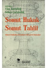 Somut Hukuk Somut Tahlil; Güncel Hukuk Sorunlarına Eleştirel Bakışlar