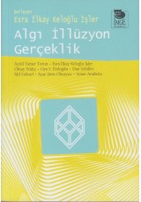 Algı İllüzyon Gerçeklik