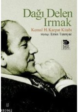 Dağı Delen Irmak - Kemal H. Karpat Kitabı-