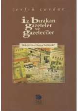 İz Bırakan Gazeteler ve Gazeteciler - Babıâli'den Geriye Ne Kaldı?