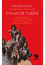 Kemirgenlerden Sömürgenlere İnsanlık Tarihi III. Kitap - Klasik Uygarlıklar, Hıristiyan-İslam Uygarlığı, Yeni Dünya Uygarlıkları, Endüstri Uygarlığına Geçiş