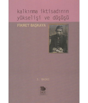 Kalkınma İktisadının Yükselişi ve Düşüşü