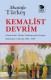 Kemalist Devrim - Osmanlı'dan Türkiye Cumhuriyeti'ne Geçişte Reformlar ve Devrim 1839 - 1939