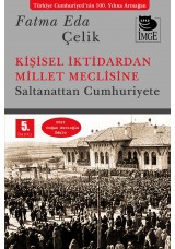 Kişisel İktidardan Millet Meclisine - Saltanattan Cumhuriyete