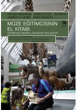 Müze Eğitimcisinin El Kitabı - Eğitimciler Başarılı Teknikleri Paylaşıyor