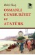 Osmanlı Cumhuriyet ve Atatürk