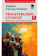 Proleterlerin Gündüzü - Günümüzde İşçi Sınıfı Kültürü ve İletişimi