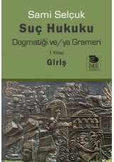 Suç Hukuku Dogmatiği ve/ya Grameri I. Kitap Giriş 
