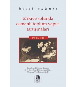 Türkiye Solunda Osmanlı Toplum Yapısı Tartışmaları - 1960-1980