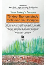 Türkiye Ekonomisinde Kalkınma ve Dönüşüm - Taner Berksoy'a Armağan-