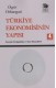 Türkiye Ekonomisinin Yapısı - Sorunlar Kırılganlıklar ve Kriz Dinamikleri