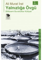 Yalnızlığa Övgü - Bililtizami Burukluklar Külliyatı