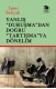 Yanlış "Duruşma"dan Doğru "Tartışmaya" Dönelim