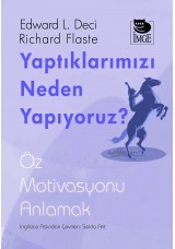 Yaptıklarımızı Neden Yapıyoruz? Öz Motivasyonu Anlamak