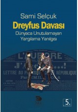 Dreyfus Davası - Dünyaca Unutulamayan Yargılama Yanılgısı