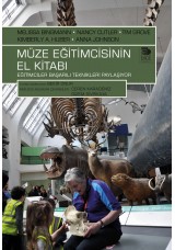 Müze Eğitimcisinin El Kitabı; Eğitimciler Başarılı Teknikleri Paylaşıyor